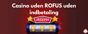 Casino uden Rofus En Guide til Spillerne